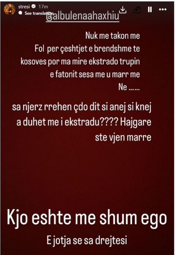 I shpallur në kërkim për dhunën ndaj tiktokerit të njohur, Stresi-Albulena Haxhiut: Më mirë ekstrado trupin e Fatonit se me u marrë me ne